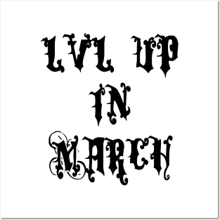 Lvl Up in March - Birthday Geeky Gift Posters and Art